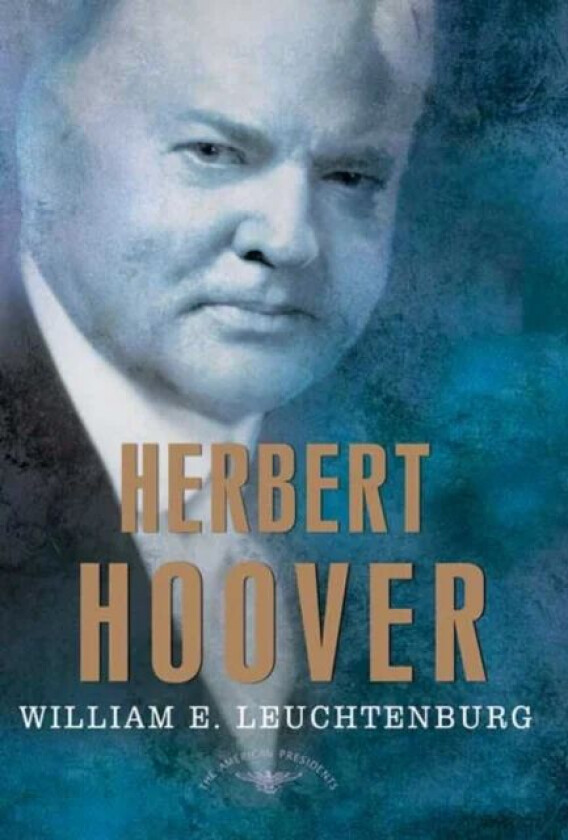 Herbert Hoover av William E. Leuchtenburg