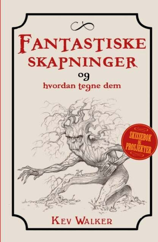 Fantastiske Skapninger Og Hvordan Tegne Dem Av Kev Walker