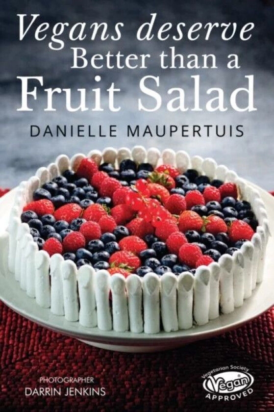 Vegans Deserve Better than a Fruit Salad av Danielle Maupertuis