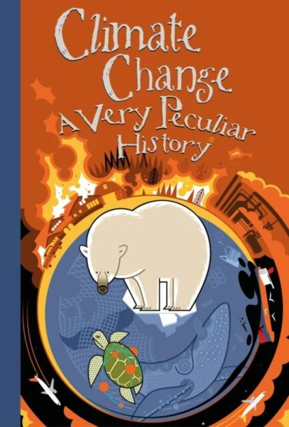 Climate Change, A Very Peculiar History av David Arscott