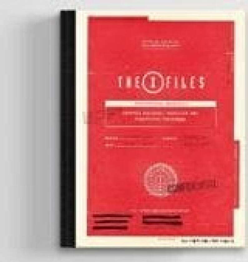 The X-Files: The Official Archives: Cryptids, Biological Anomalies, and Parapsychic Phenomena