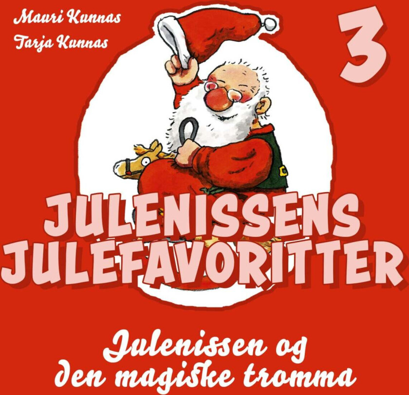 Julenissen Og Den Magiske Tromma Av Mauri Kunnas, Tarja Kunnas
