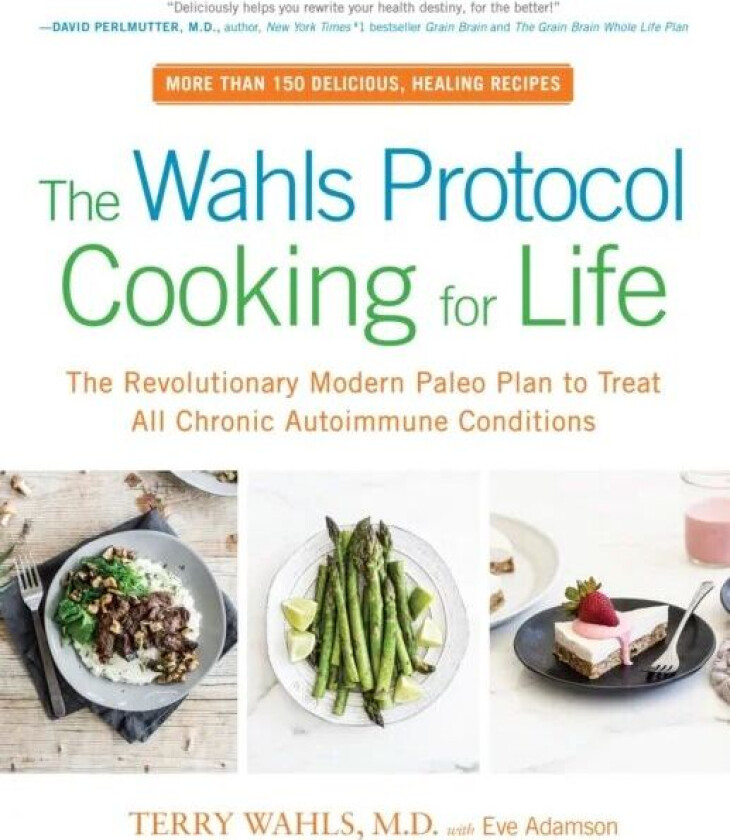 The Wahls Protocol Cooking For Life av Terry Wahls, Eve Adamson