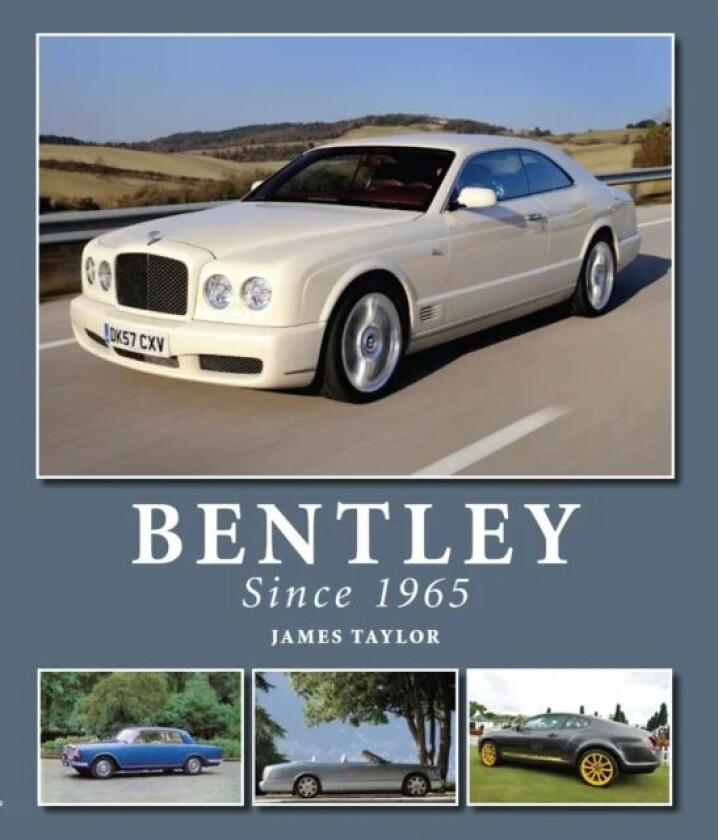 Bentley Since 1965 av James Taylor