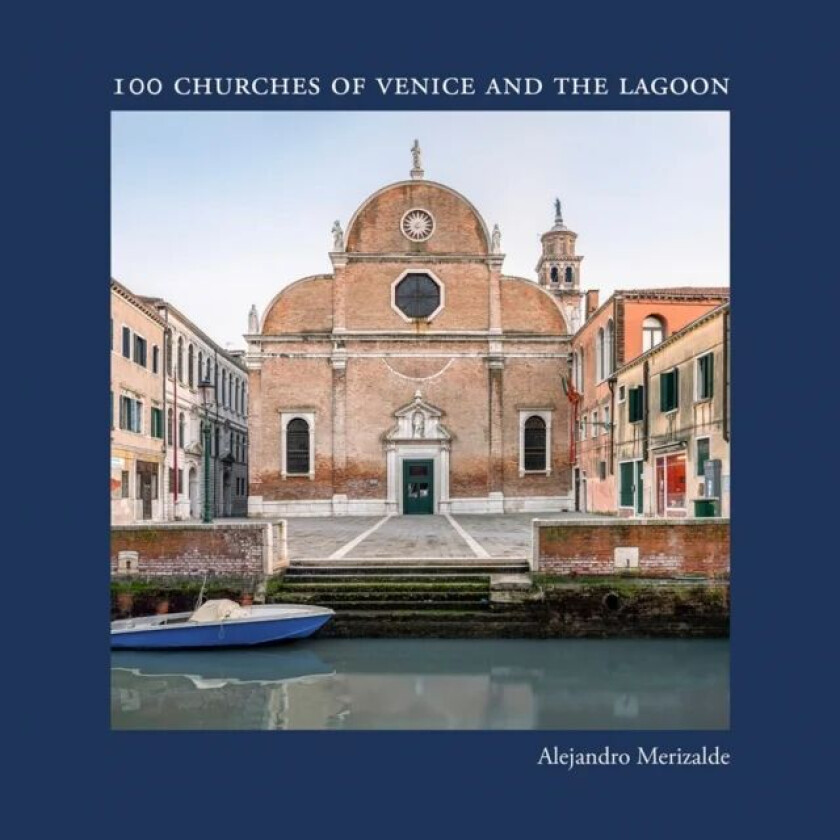 100 Churches of Venice and the Lagoon av Alejandro Merizalde