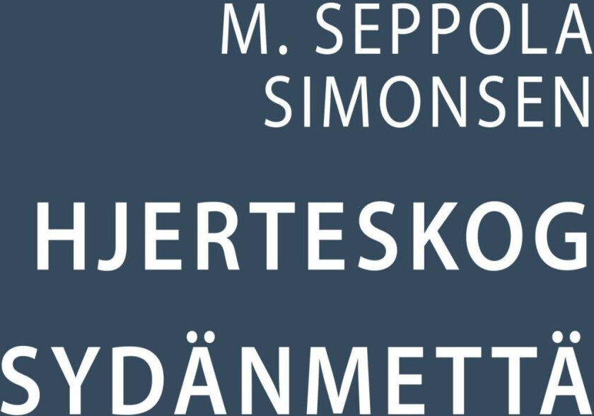 Hjerteskog = Sydänmettä av M. Seppola Simonsen