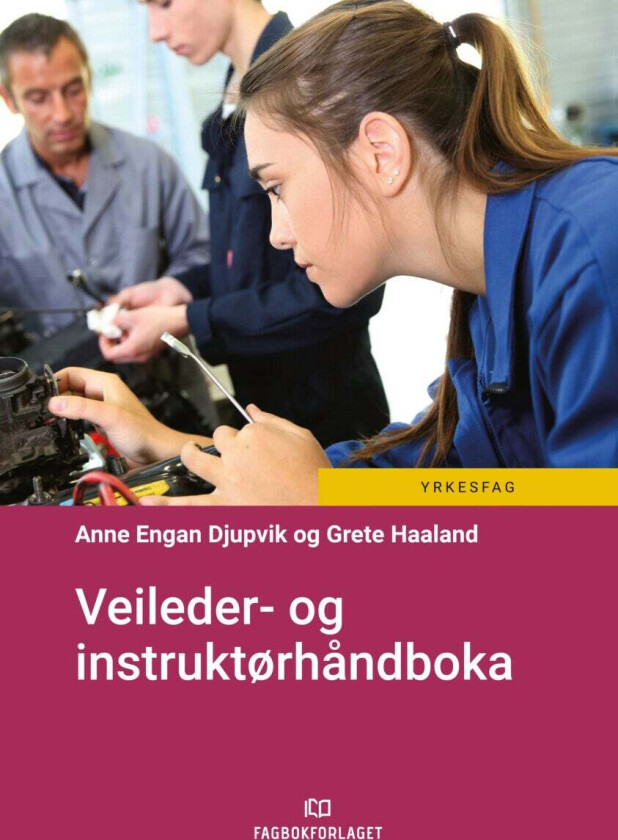 Veileder- og instruktørhåndboka av Anne Engan Djupvik, Grete Haaland