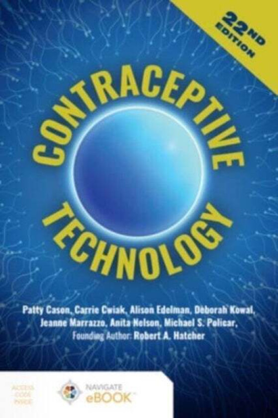 Contraceptive Technology av Patty Cason, Carrie Cwiak, Alison Edelman, Deborah Kowal