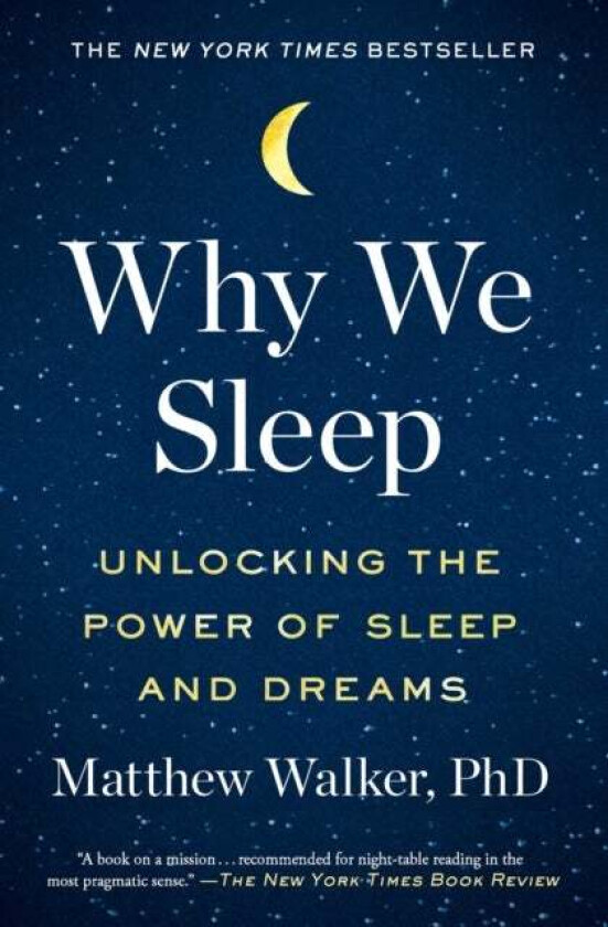 Why We Sleep av Matthew Walker