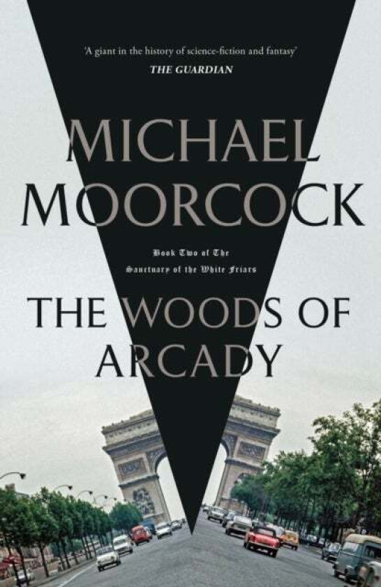 The Woods of Arcady av Michael Moorcock