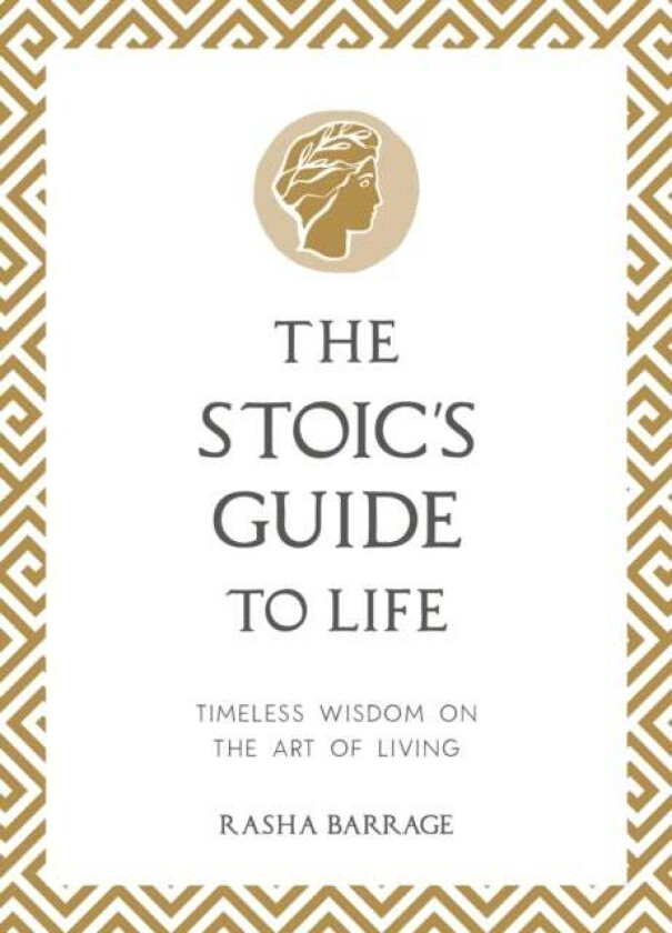 The Stoic's Guide to Life av Rasha Barrage