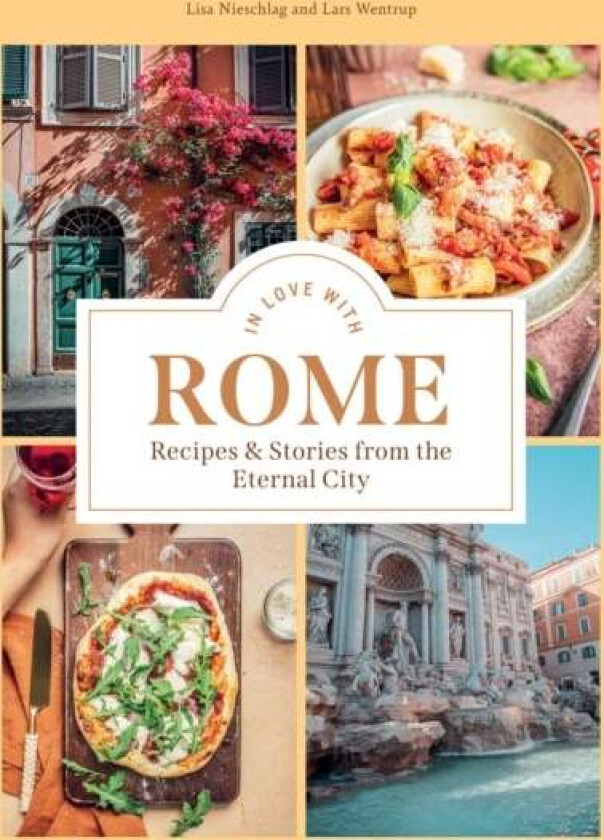 In Love with Rome av Lisa Nieschlag, Lars Wentrup