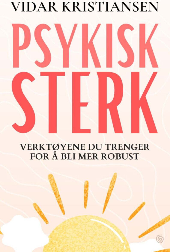 Psykisk sterk av Vidar Kristiansen