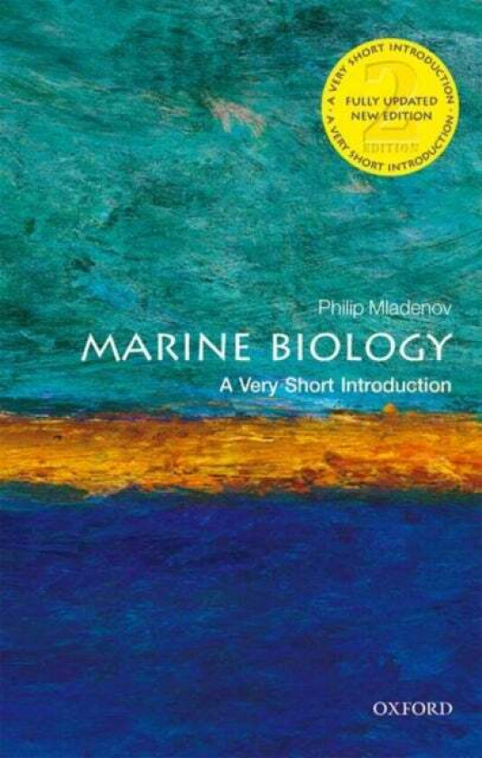 Marine Biology: A Very Short Introduction av Philip V. (Retired Professor of Marine Science University of Otago New Zealand) Mladenov