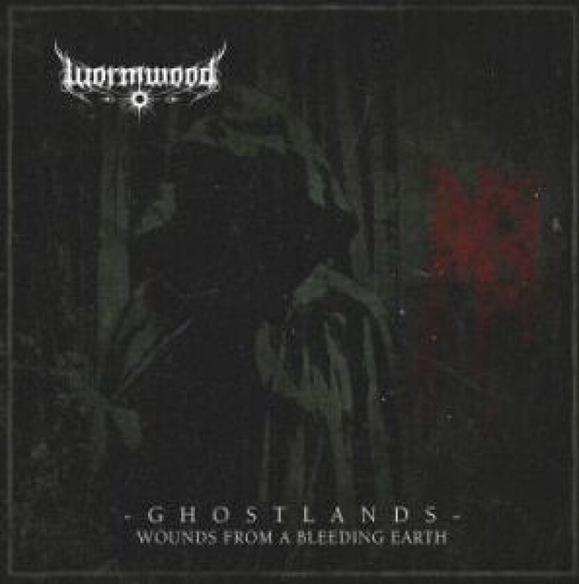Wormwood - Ghostlands - Wounds From A Bleeding
