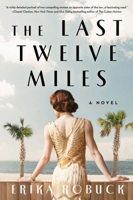 Last Twelve Miles av Erika Robuck