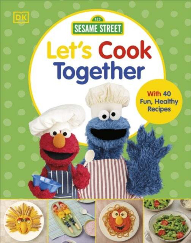 Sesame Street Let's Cook Together av DK
