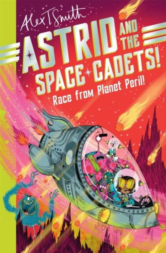 Astrid and the Space Cadets: Race from Planet Peril! av Alex T. Smith