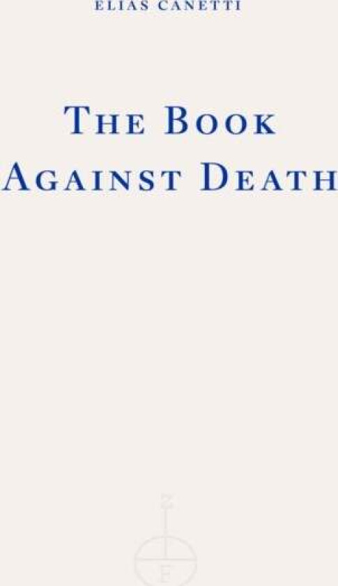 The Book Against Death av Elias Canetti