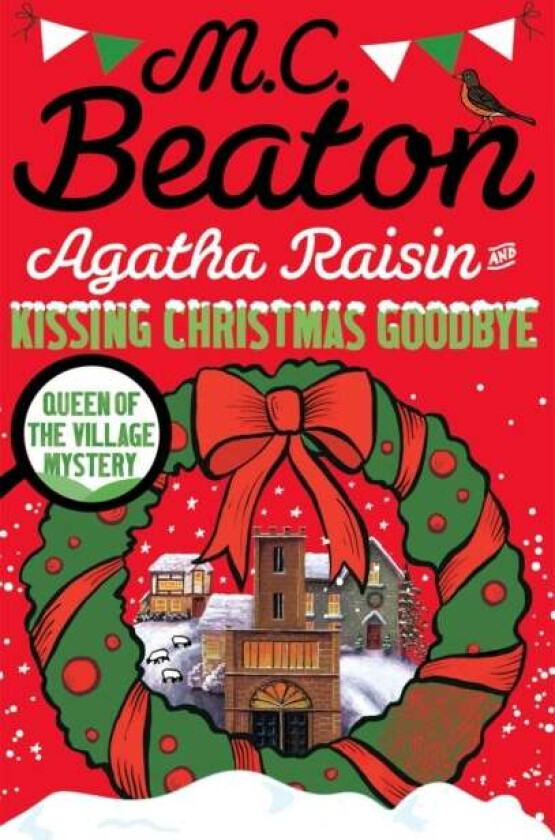 Agatha Raisin and Kissing Christmas Goodbye av M.C. Beaton