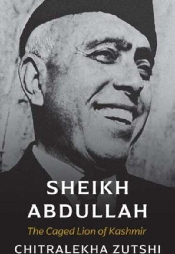Sheikh Abdullah av Chitralekha Zutshi