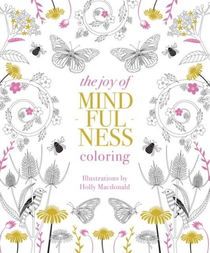 The Joy of Mindfulness Coloring av Holly Macdonald