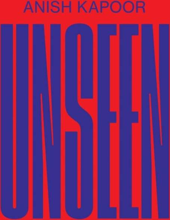 Anish Kapoor ¿ Unseen av Sarah Fredholm
