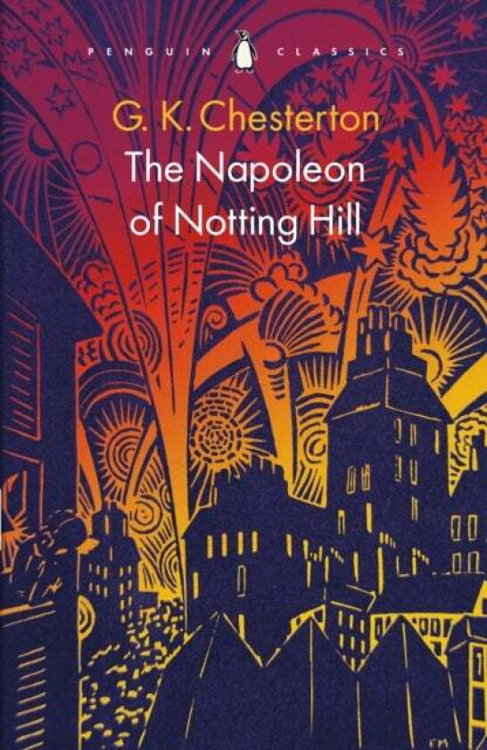 The Napoleon of Notting Hill av G K Chesterton