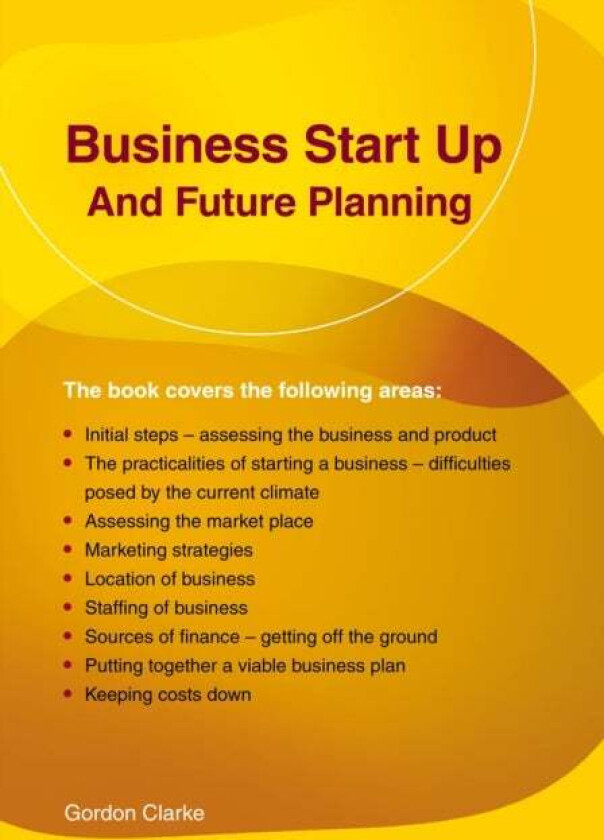 Business Start Up and Future Planning av Gordon Clarke