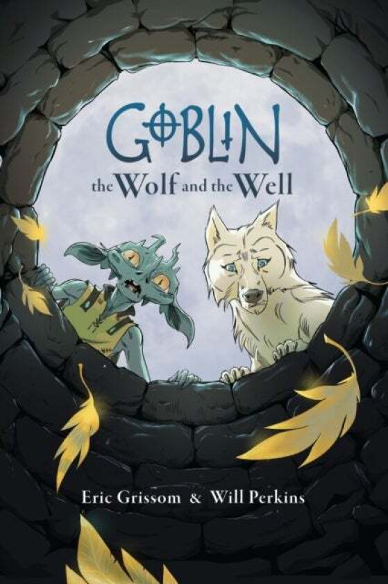 Goblin Volume 2: The Wolf and the Well av Eric Grissom, Will Perkins