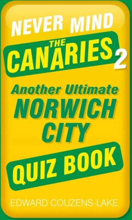 Never Mind the Canaries 2 av Edward Couzens-Lake