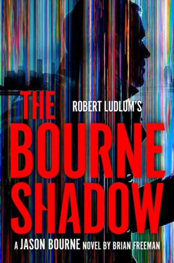 Robert Ludlum's The Bourne Shadow av Brian Freeman