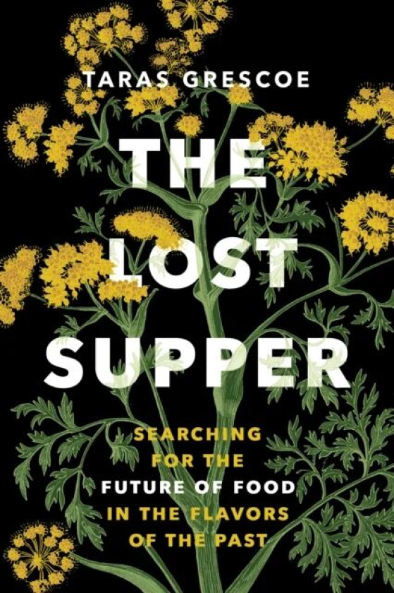 The Lost Supper av Taras Grescoe
