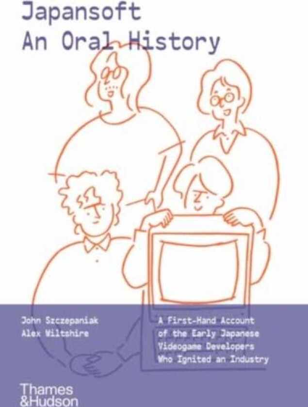 Japansoft: An Oral History av John Szczepaniak, Alex Wiltshire