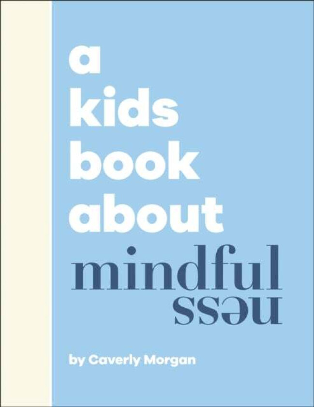 A Kids Book About Mindfulness av Caverly Morgan
