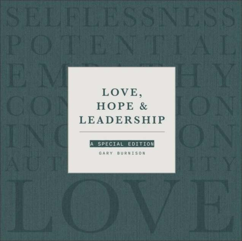 Love, Hope, & Leadership av Gary (CEO Korn Ferry) Burnison