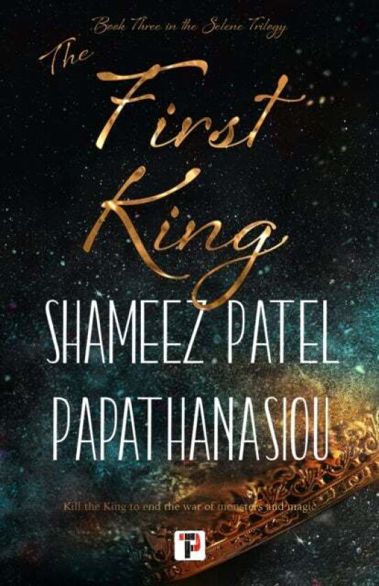 The First King av Shameez Patel Papathanasiou