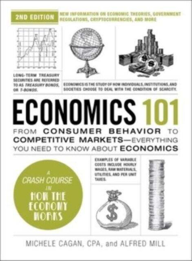 Economics 101, 2nd Edition av Michele Cagan, Alfred Mill