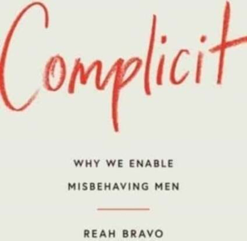 Complicit av Reah Bravo