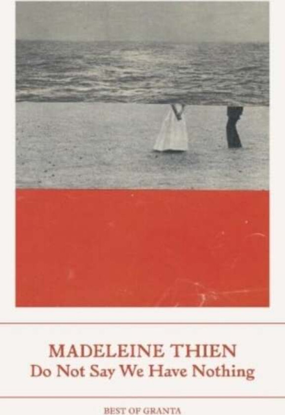 Do Not Say We Have Nothing av Madeleine Thien