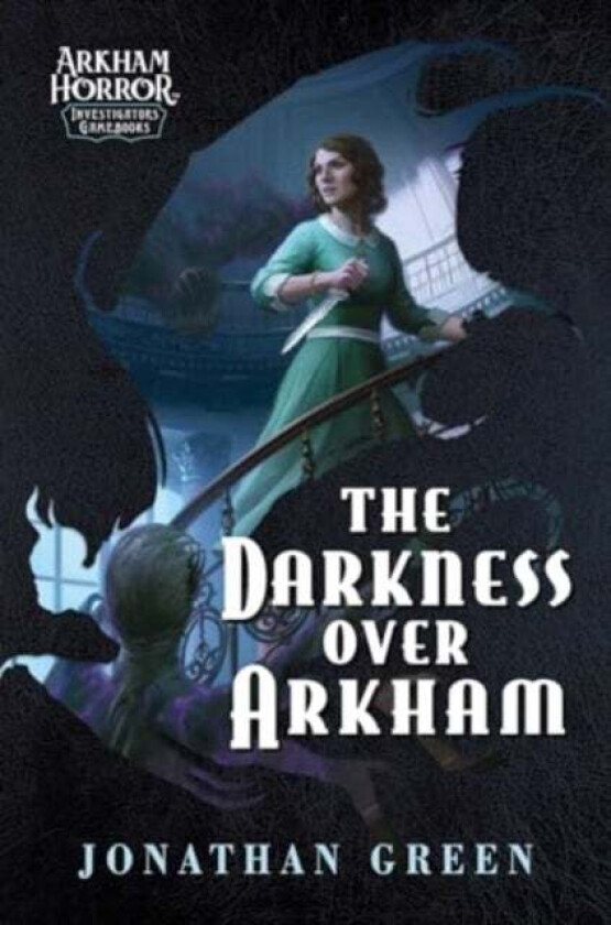 The Darkness Over Arkham av Jonathan Green
