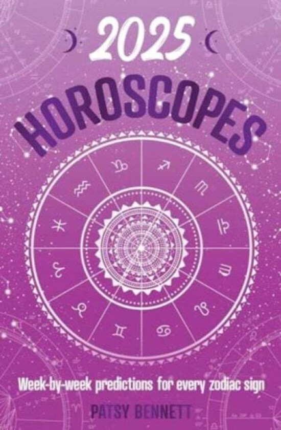 2025 Horoscopes av Patsy Bennett
