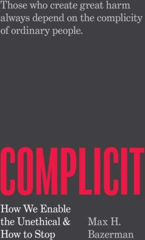 Complicit av Max H. Bazerman