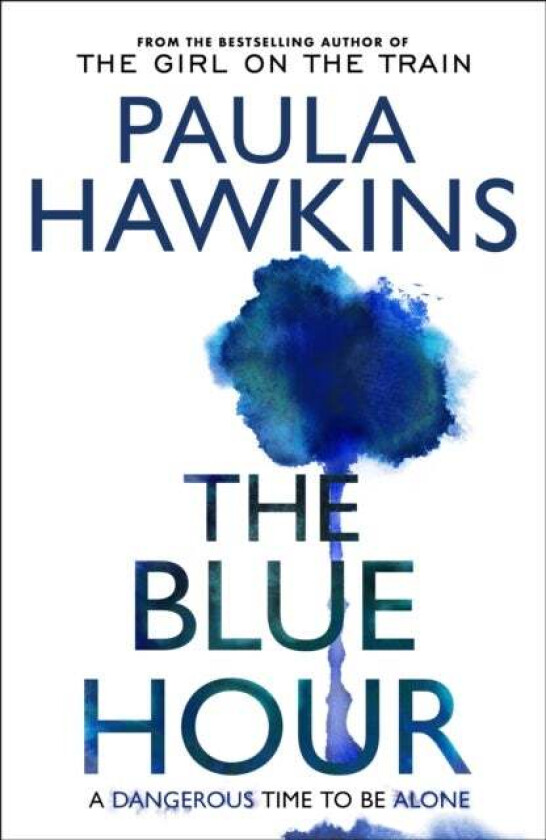 The Blue Hour av Paula Hawkins
