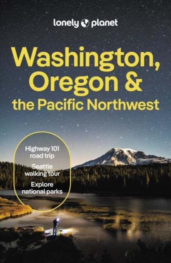 Lonely Planet Washington, Oregon & the Pacific Northwest av Lonely Planet, Margot Bigg, Bianca Bujan, Brandon Fralic, Leslie Hsu Oh, Michael Kohn,