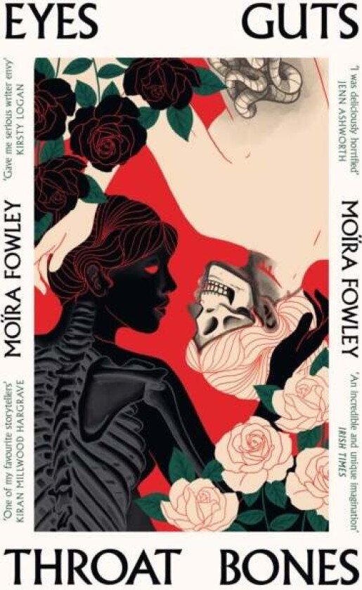 Eyes Guts Throat Bones av Moira Fowley