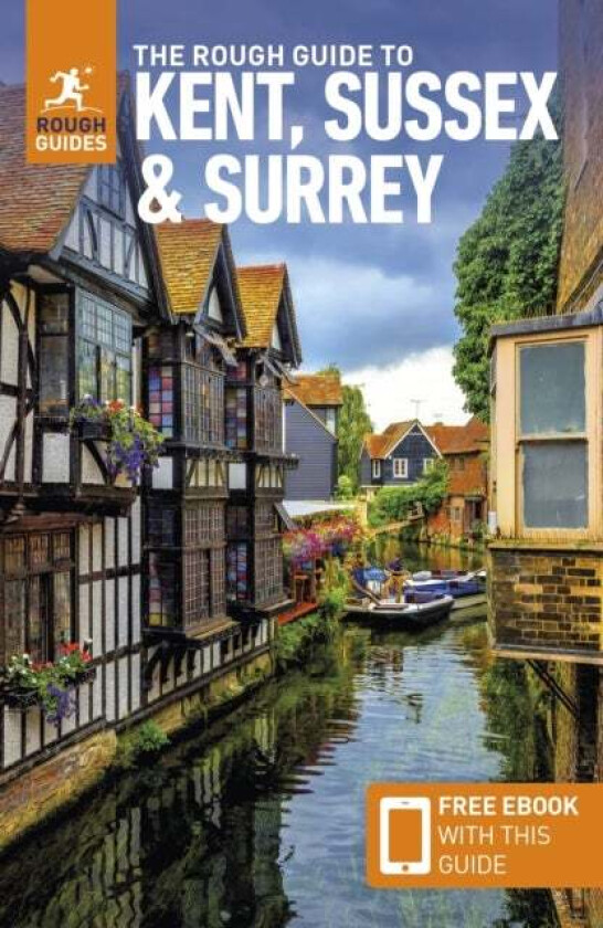 The Rough Guide to Kent, Sussex & Surrey: Travel Guide with Free eBook av Rough Guides