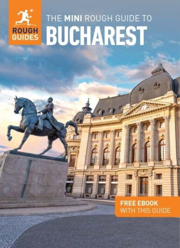The Mini Rough Guide to Bucharest: Travel Guide with Free eBook av Rough Guides