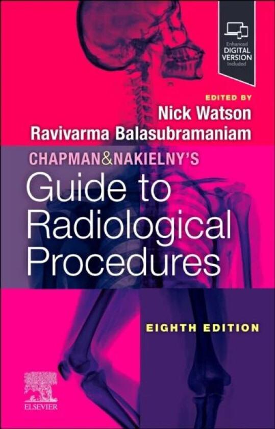 Chapman & Nakielny's Guide to Radiological Procedures av Ravivarma (Department of Imaging University Hospital Of North Staffordshire NHS Trus