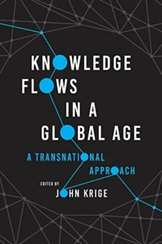Knowledge Flows in a Global Age